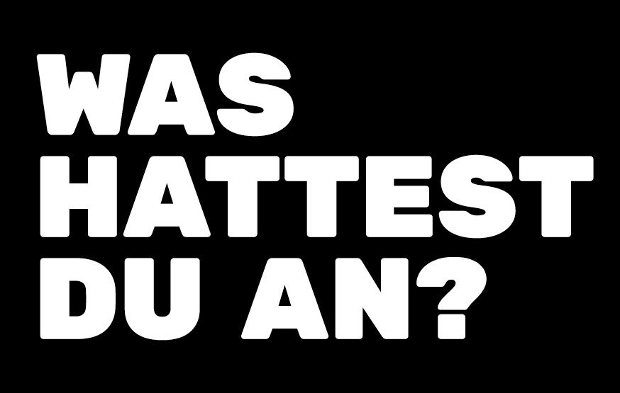 Was hattest du an