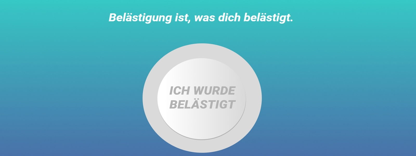 Button der Keine Kleinigkeit Web-App, mit der man eine sexuelle Belästigung melden kann