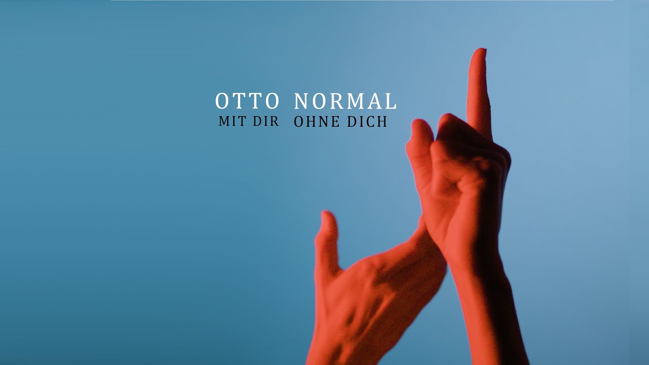 Otto Normal - Mit Dir Ohne Dich