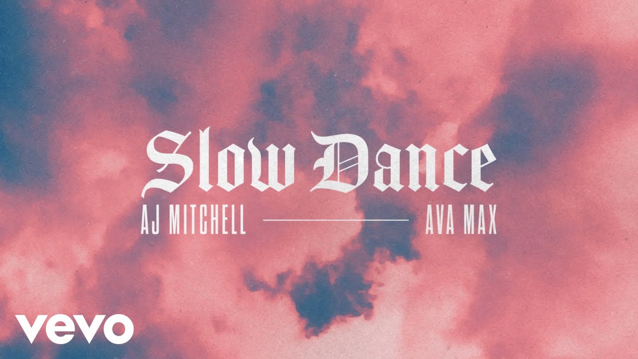 AJ Mitchell - Slow Dance (Audio) ft. Ava Max