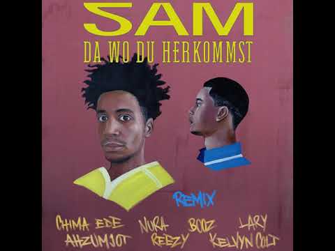 SAM feat. Booz, Nura, Chima Ede, Lary, Kelvyn Colt, reezy, Ahzumjot - Da wo du herkommst (Remix)
