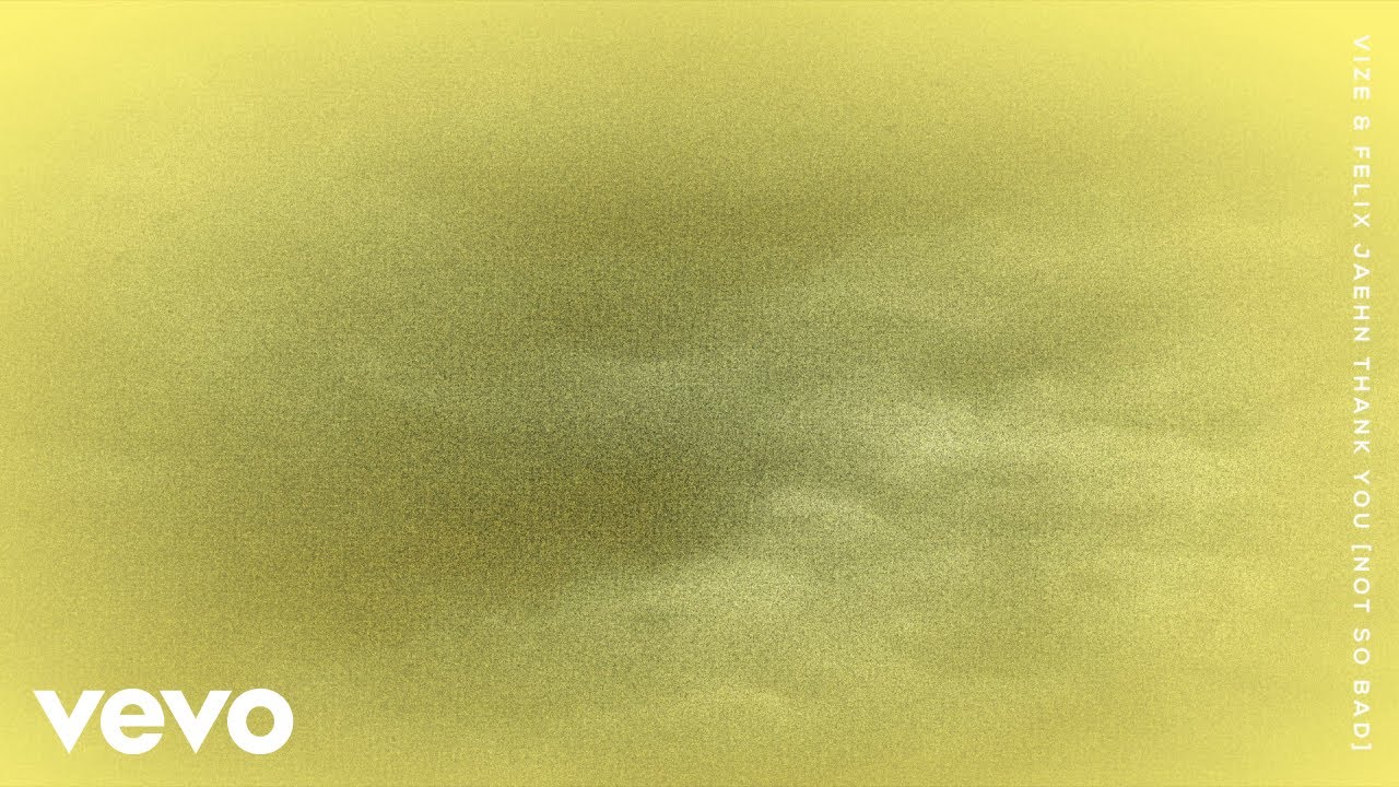 Felix Jaehn  - Thank You (Not so bad)