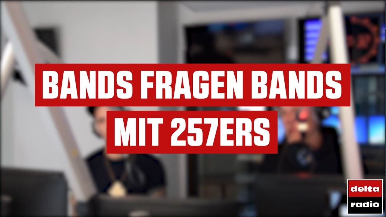 Bands Fragen Bands mit 257ers