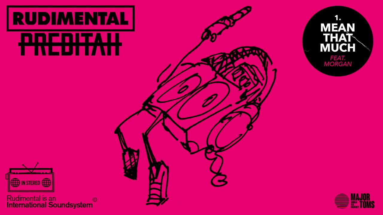 Rudimental & Preditah - Mean That Much (feat. MORGAN) [Official Audio]