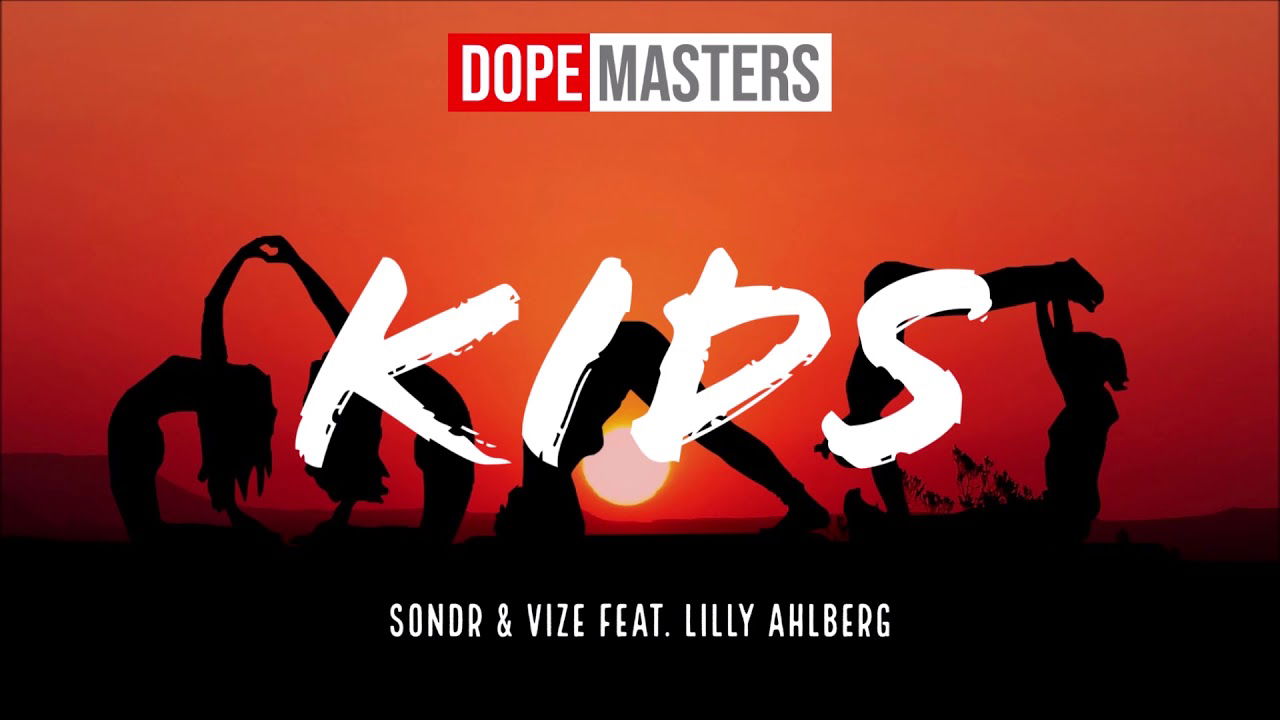Sondr, VIZE & Lilly Ahlberg - KIDS