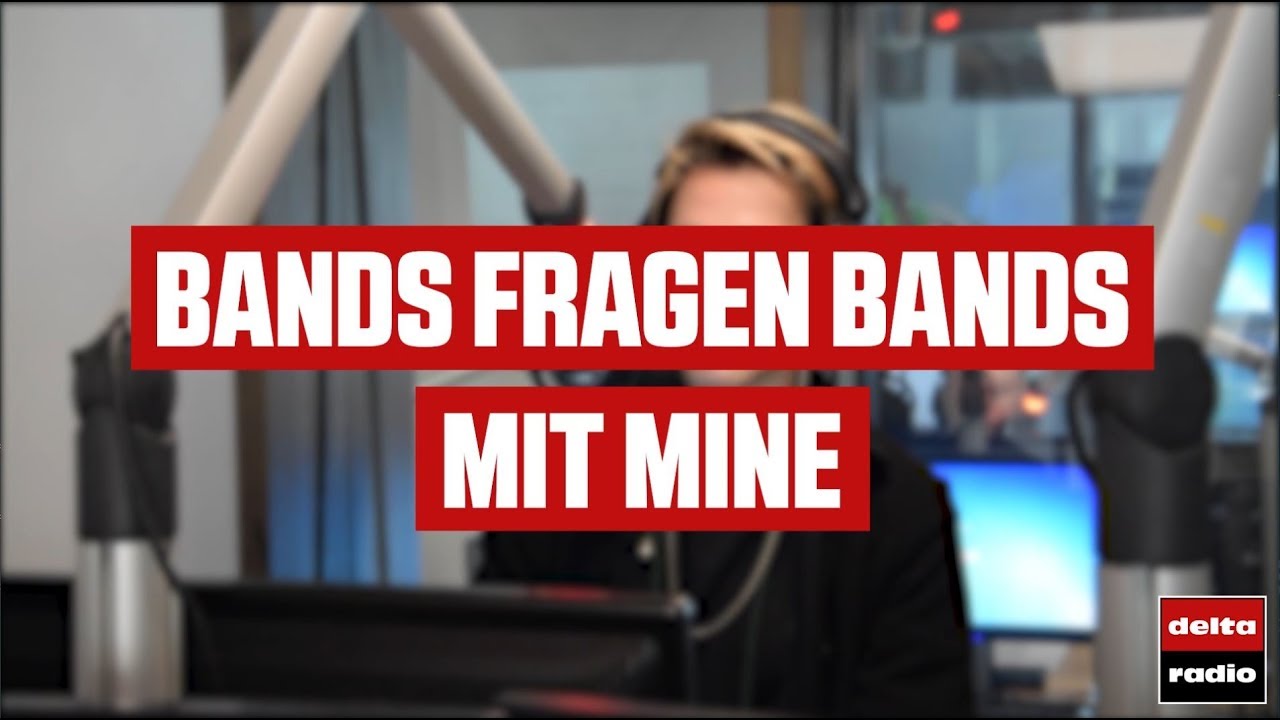 Bands Fragen Bands mit Mine