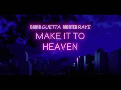 David Guetta & MORTEN - Make It To Heaven (with Raye) (Lyric video)