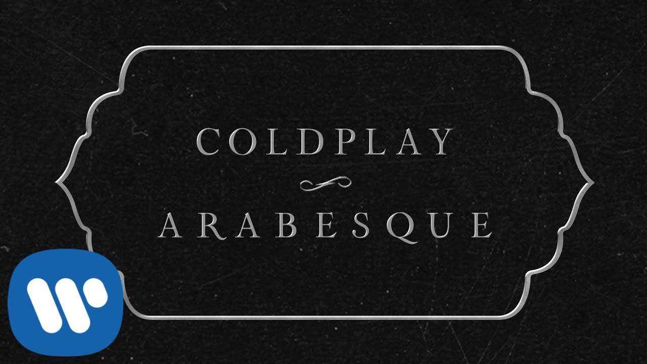 Coldplay - Arabesque (Official Lyric Video)