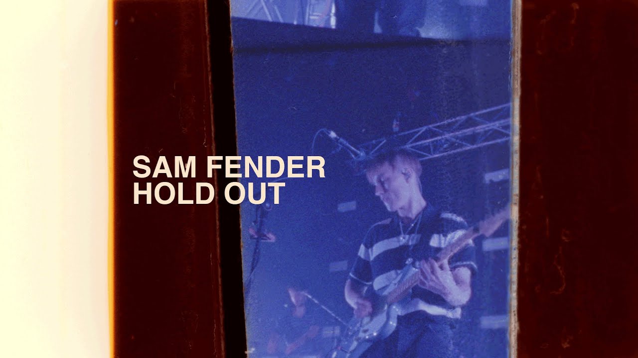 Sam Fender - Hold Out